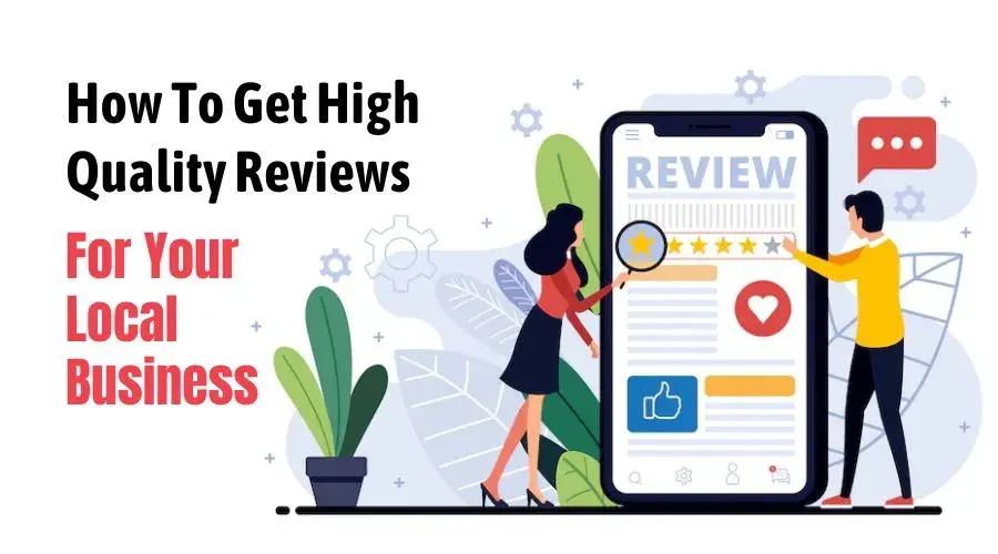 How To Get High Quality Reviews For Your Local Business - Blog Banner